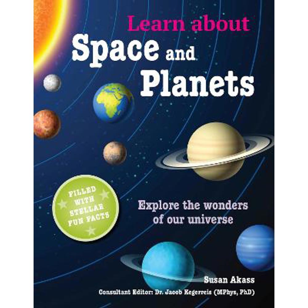 Learn about Space and Planets: Explore the Wonders of Our Universe (Paperback) - Susan Akass